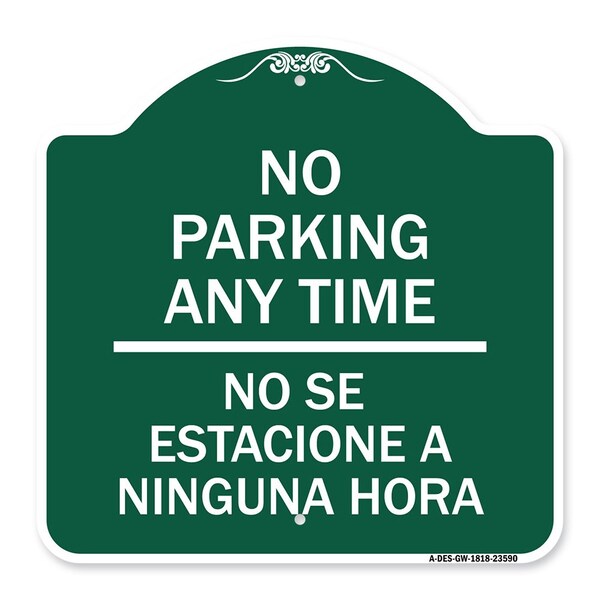 No Se Estacione a Ninguna Hora, Green & White Aluminum Architectural Sign, 18" H, GW-1818-23590